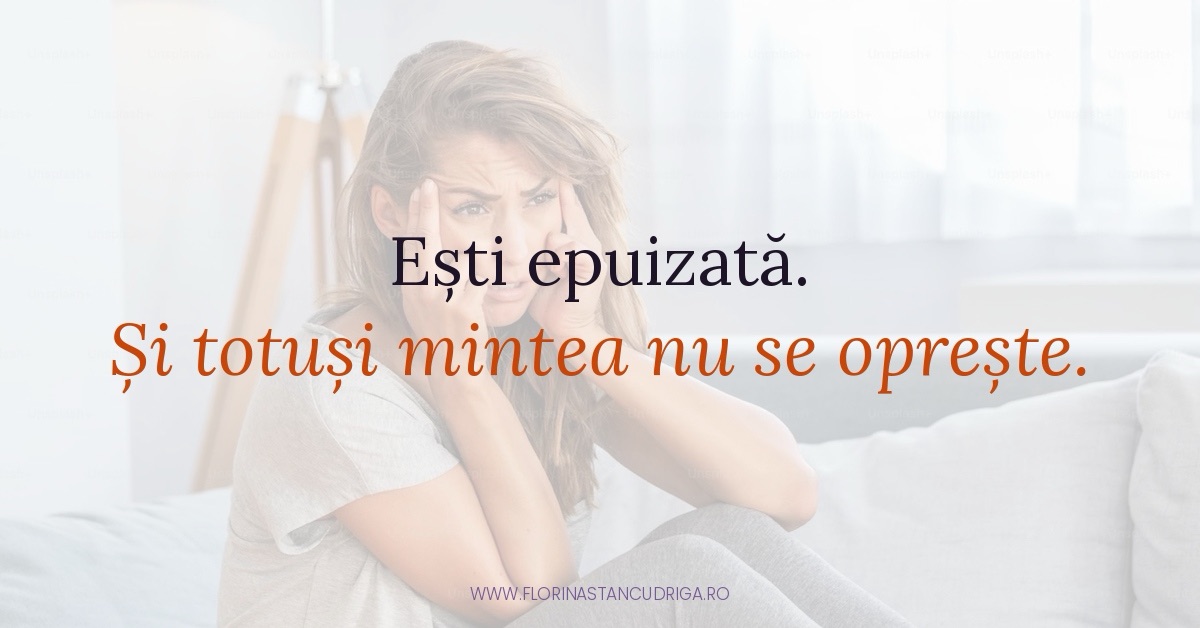 Read more about the article Ești epuizată. Și totuși mintea nu se oprește.